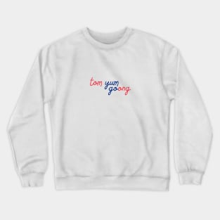 tom yum goong - Thai red and blue - Flag color Crewneck Sweatshirt